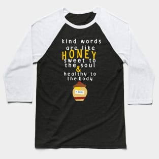 Sweet Like Honey Baseball T-Shirt